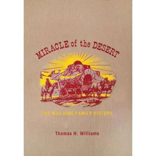 Miracle of the Desert: A History of the Thomas Ward and Surrounding Communities