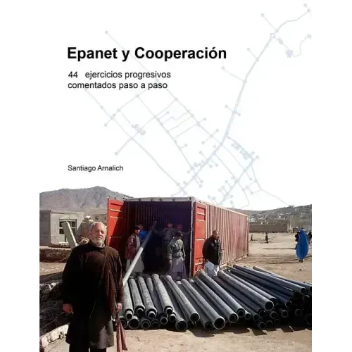 Epanet y Cooperación. 44 Ejercicios progresivos comentados paso a paso
