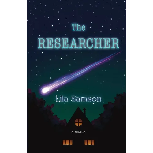 The Researcher: A Novella