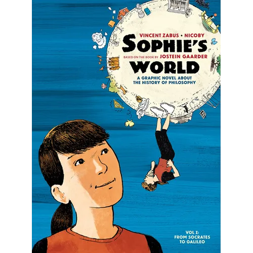 Sophie's World, Vol. 1: A Graphic History of Philosophy: From Socrates to Galileo