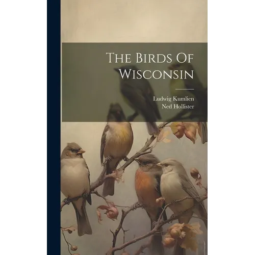 The Birds Of Wisconsin