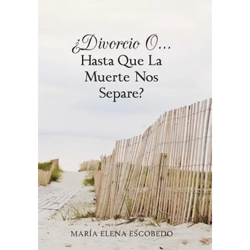 Divorcio O...Hasta Que La Muerte Nos Separe?