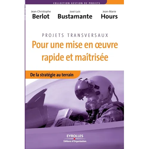 Pour une mise en oeuvre rapide et maîtrisée: De la stratégie au terrain