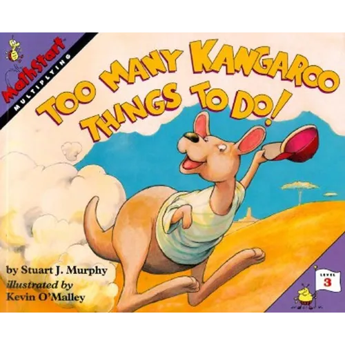 Too Many Kangaroo Things to Do!: Mathstart Level 3: Multiplying