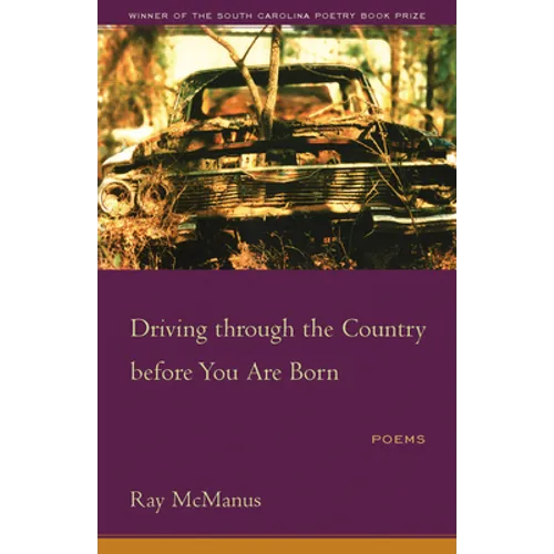 Driving Through the Country Before You Are Born: Poems