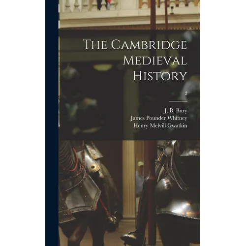 The Cambridge Medieval History; 2