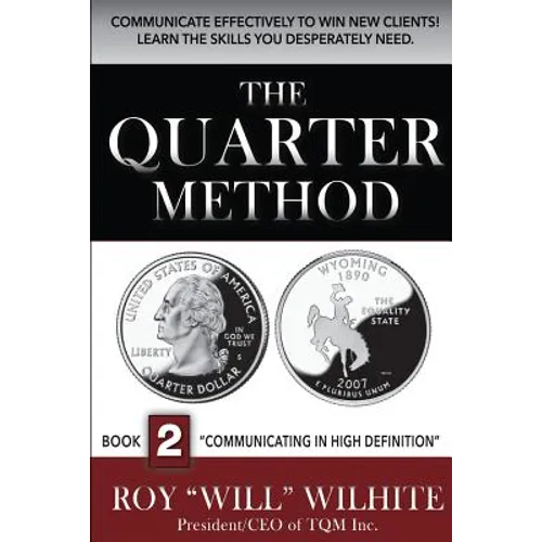 The Quarter Method, Book 2: Communicating in High Definition