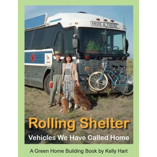 Rolling Shelter: Vehicles We Have Called Home