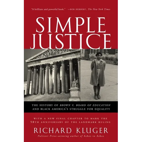 Simple Justice: The History of Brown V. Board of Education and Black America's Struggle for Equality