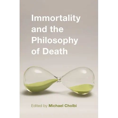 Immortality and the Philosophy of Death