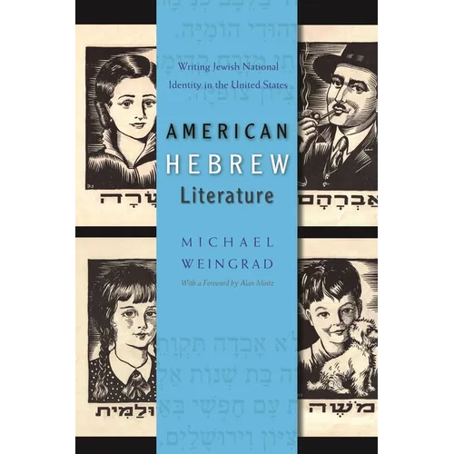 American Hebrew Literature: Writing Jewish National Identity in the United States