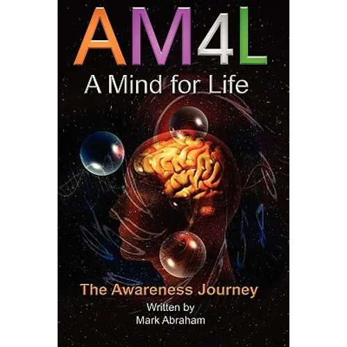 A Mind For Life: The Awareness Journey