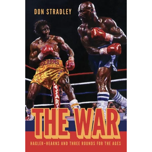 The War: Hagler-Hearns and Three Rounds for the Ages