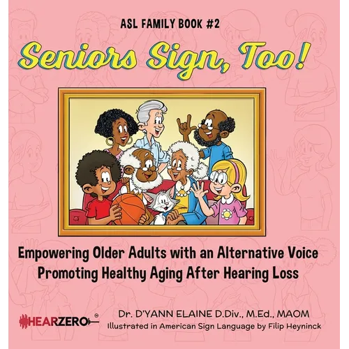 Seniors Sign, Too! ASL Family Book #2