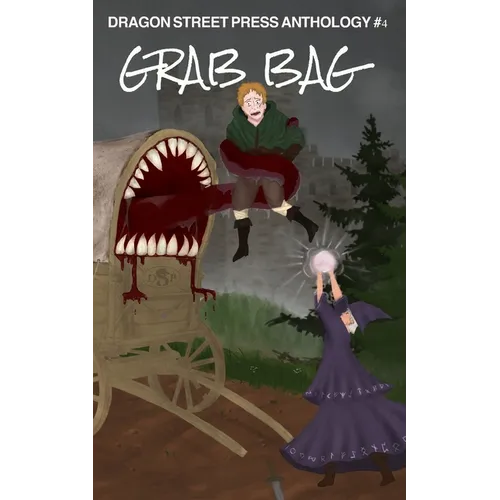 Grab Bag: Dragon Street Press Anthology #4