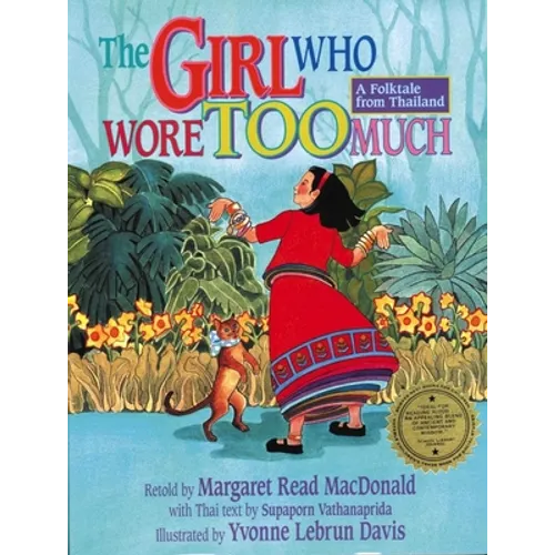 The Girl Who Wore Too Much: A Folktale from Thailand