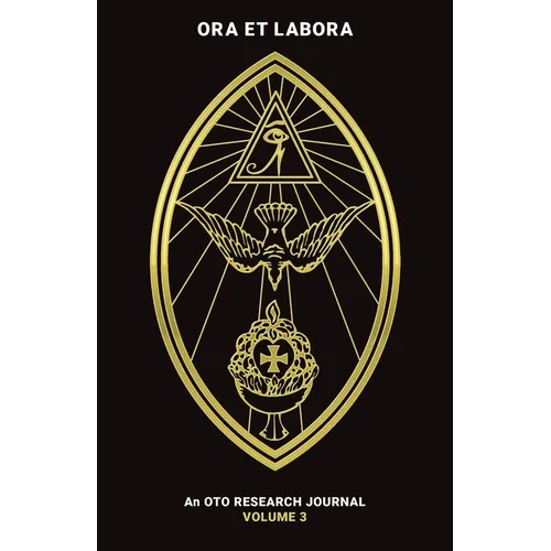 Ora et Labora: An OTO Research Journal: Volume III