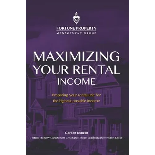 Maximizing Your Rental Income: Preparing your rental unit for the highest possible income