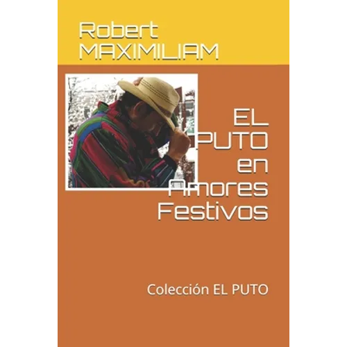 EL PUTO en Amores Festivos: Colección EL PUTO