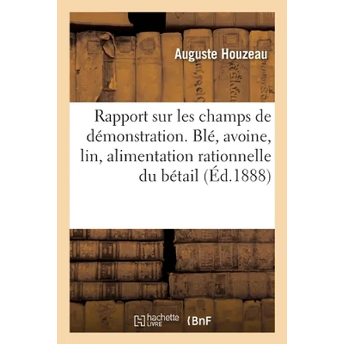 Rapport sur les champs de démonstration. Blé, avoine, lin, alimentation rationnelle du bétail