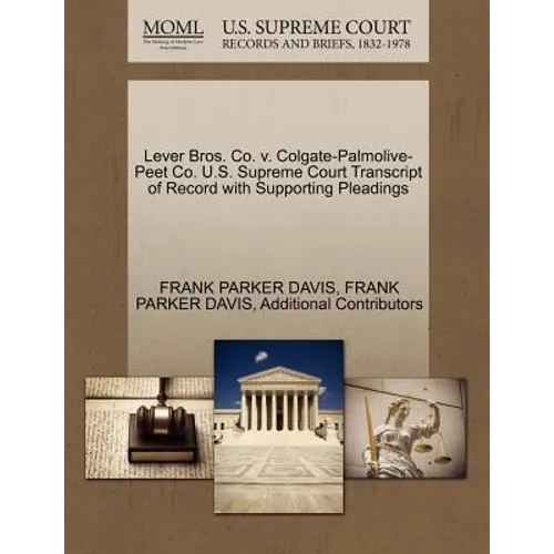 Lever Bros. Co. V. Colgate-Palmolive-Peet Co. U.S. Supreme Court Transcript of Record with Supporting Pleadings