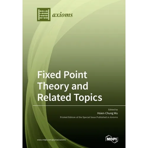 Fixed Point Theory and Related Topics