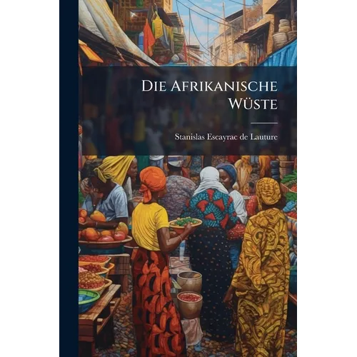 Die Afrikanische WÃ1/4ste