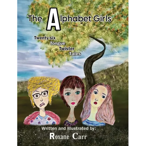 The Alphabet Girls: Twenty-six Tongue Twister Tales
