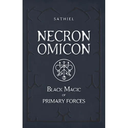 Necronomicon: Black Magic of Primary Forces