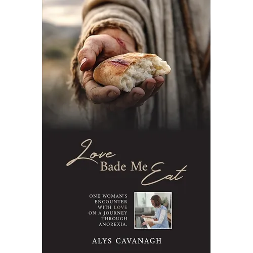 Love Bade Me Eat