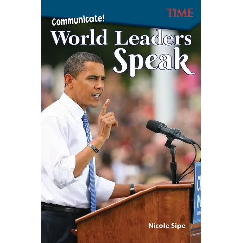 Communicate!: World Leaders Speak