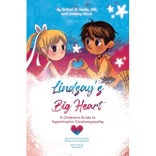 Lindsay's Big Heart: A Children's Guide to Hypertrophic Cardiomyopathy