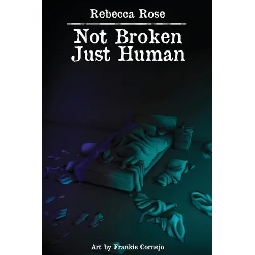 Not Broken Just Human