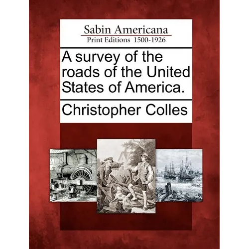 A Survey of the Roads of the United States of America.