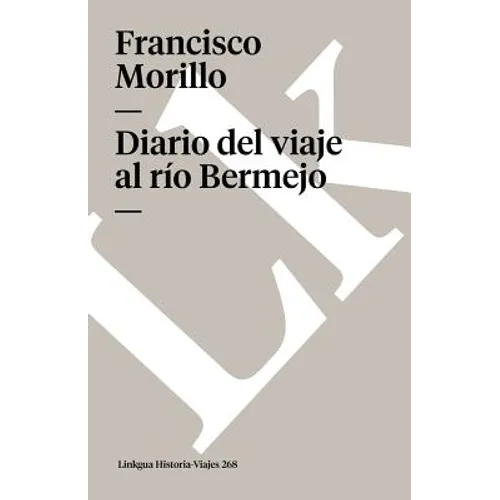 Diario del viaje al río Bermejo