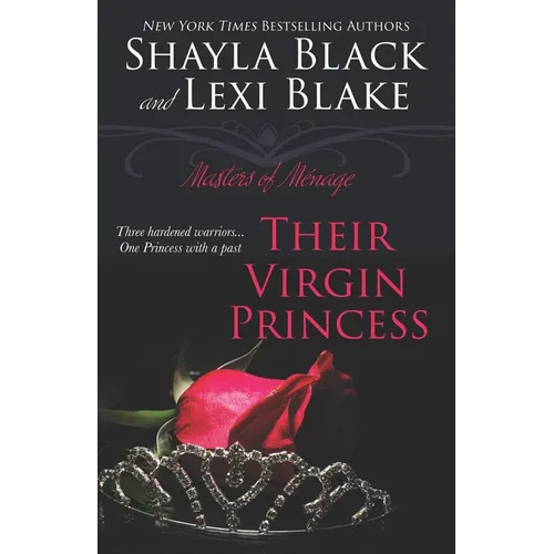 Their Virgin Princess: Masters of Ménage, Book 4