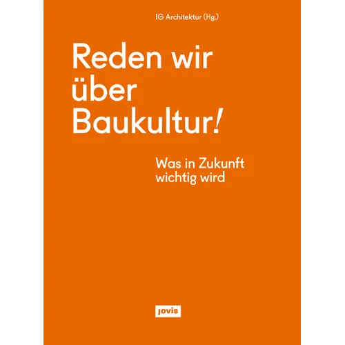 Reden Wir Über Baukultur: Was in Zukunft Wichtig Wird