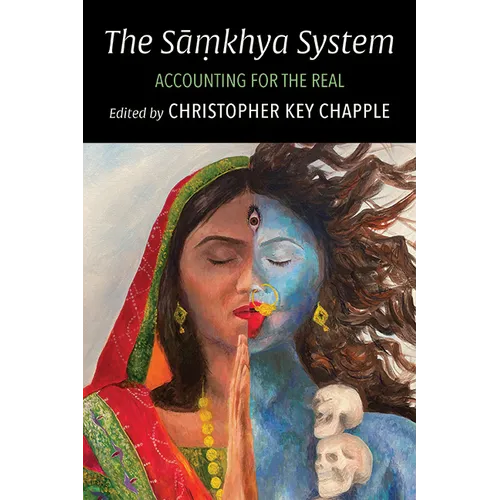 The Sāṃkhya System: Accounting for the Real