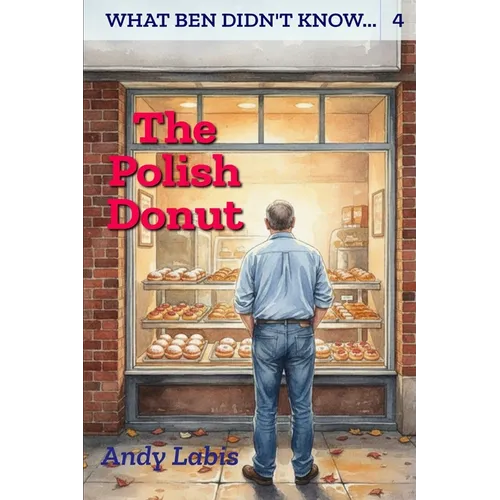 The Polish Donut: What Ben Didn't Know...(4)