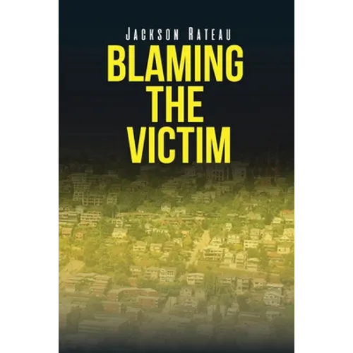 Blaming the Victim