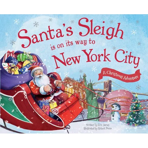 Santa's Sleigh Is on Its Way to New York City: A Christmas Adventure