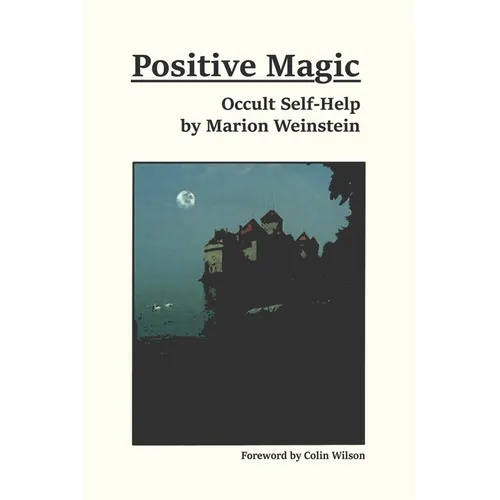 Positive Magic: Occult Self-Help