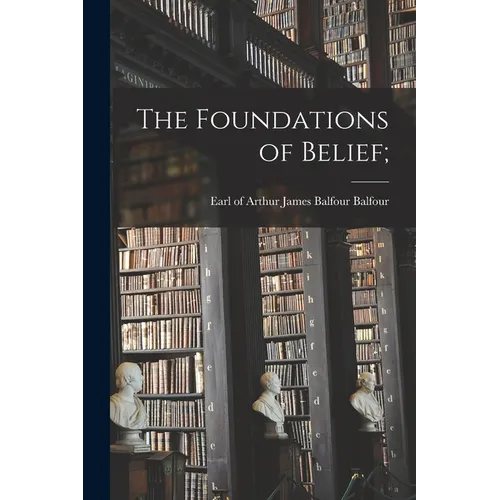 The Foundations of Belief;