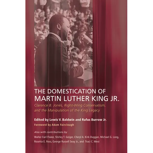 The Domestication of Martin Luther King Jr.