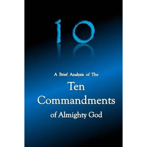 10 A Brief Analysis of The Ten Commandments of Almighty God