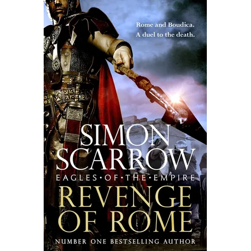 Revenge of Rome (Eagles of the Empire 23): The Thrilling New Eagles of the Empire Novel - Macro and Cato Return!
