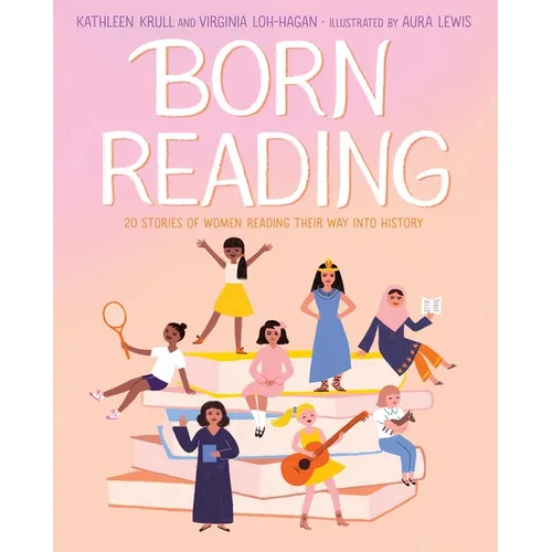 Born Reading: 20 Stories of Women Reading Their Way Into History