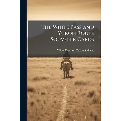 The White Pass and Yukon Route Souvenir Cards