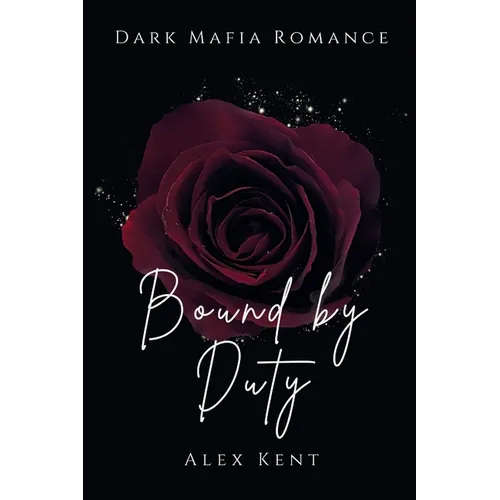 Bound by Duty: A Secret Baby, Dark Mafia Romance