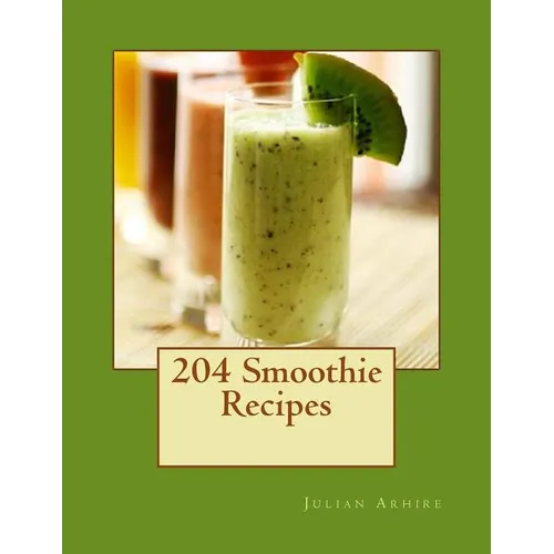 204 Smoothie Recipes